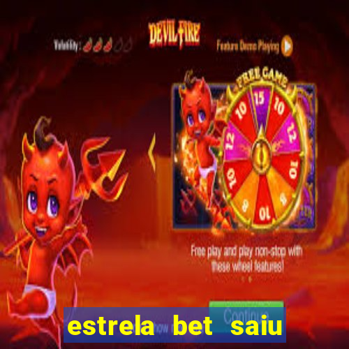 estrela bet saiu do ar